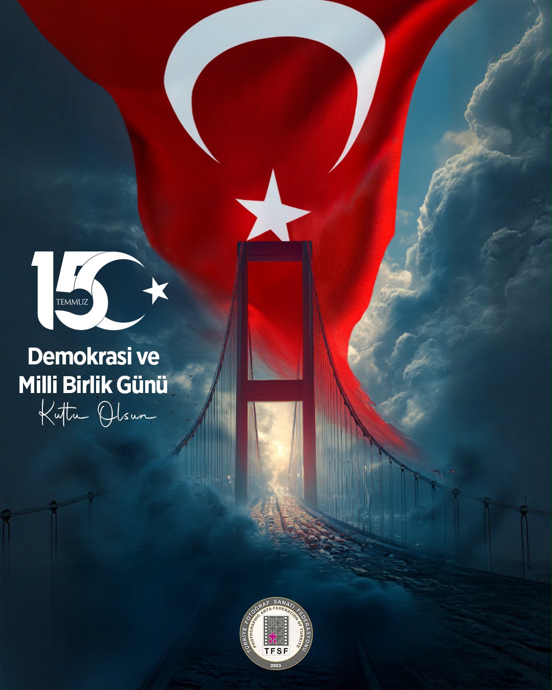 15 Temmuz Demokrasi ve Milli Birlik Günü Kutlu Olsun