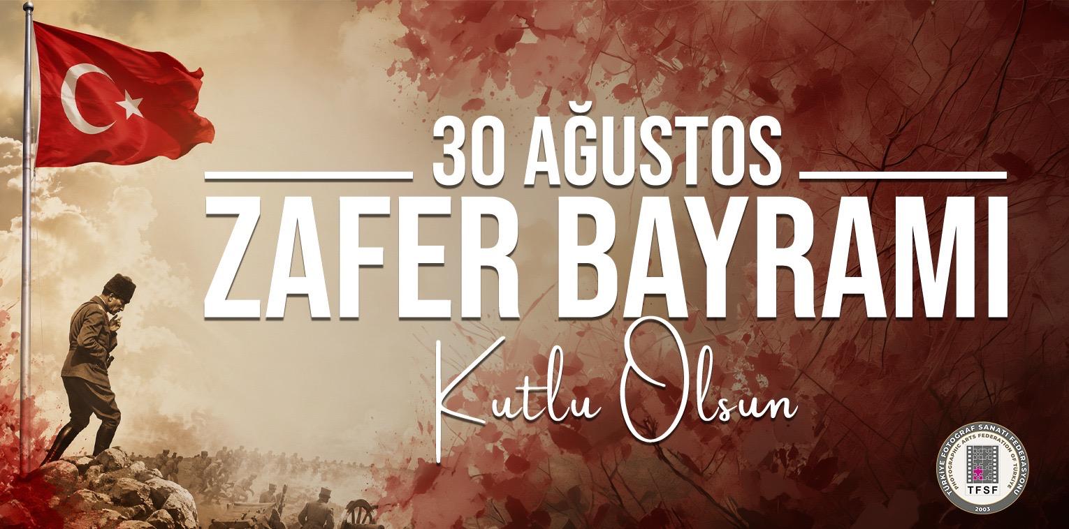 30 Ağustos Zafer Bayramı Kutlu Olsun