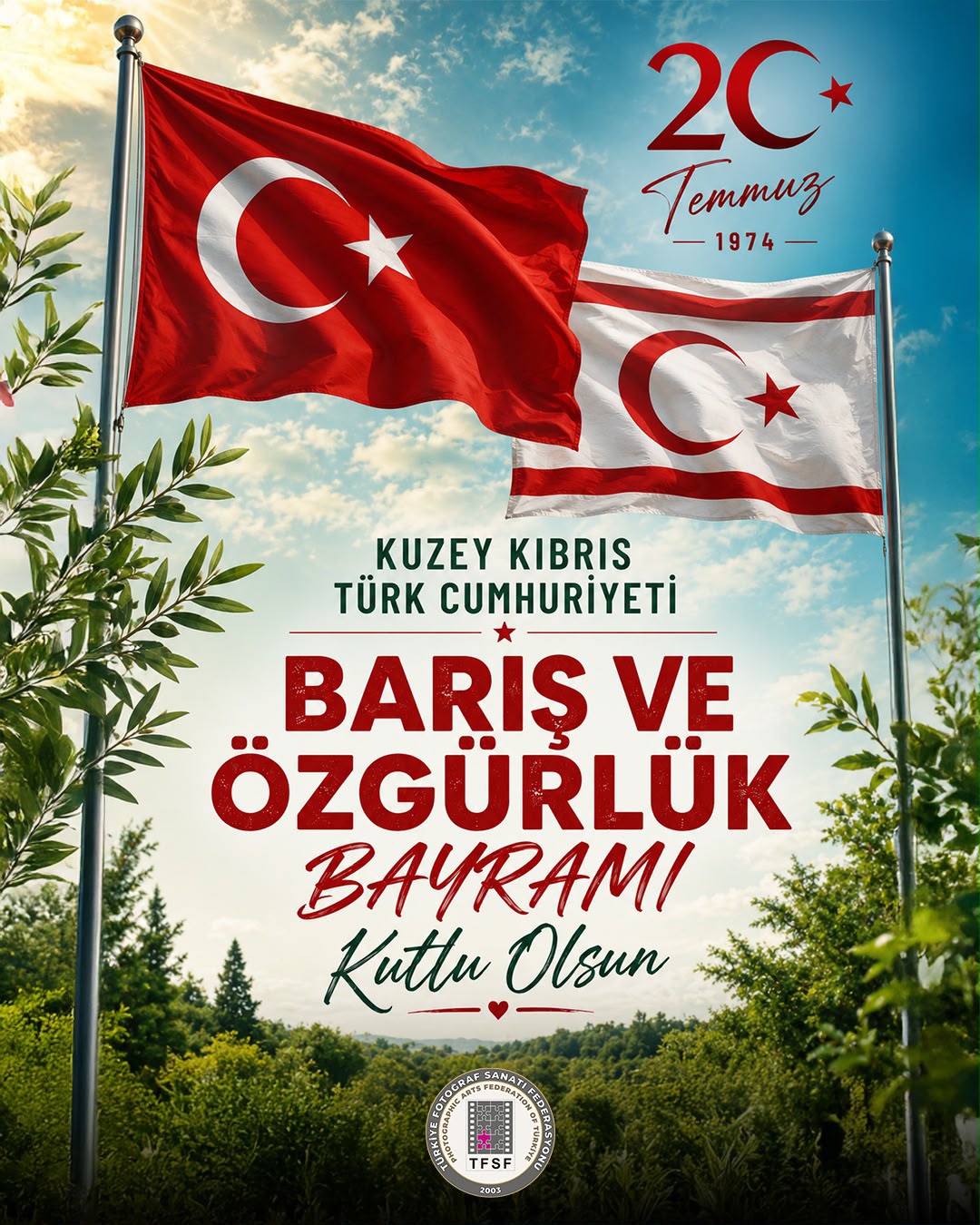 20 Temmuz Barış ve Özgürlük Bayramı Kutlu Olsun.
