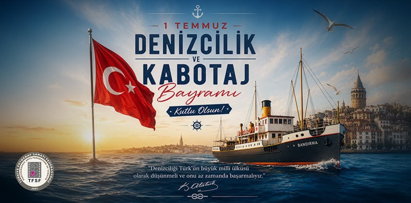 1 Temmuz Denizcilik ve Kabotaj Bayramı Kutlu Olsun!